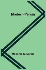 Modern Persia af Mooshie G. Daniel