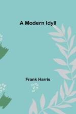 A Modern Idyll af Frank Harris