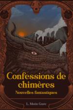 Confessions de Chimères af Laura Motin Grave