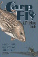 Carp on the Fly: A Flyfishing Guide af Barry Reynolds