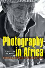 Photography in Africa af Richard Vokes