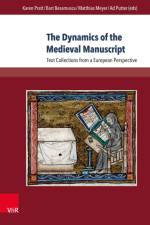 The Dynamics of the Medieval Manuscript af Karen Pratt