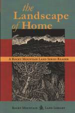 The Landscape of Home: A Rocky Mountain Land Series Reader af Jeff Lee