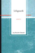 Lifeguards: Poems af Joy Roulier Sawyer