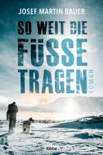 So weit die Füße tragen af Josef Martin Bauer