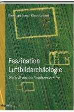 Faszination Luftbildarchäologie af Baoquan Song