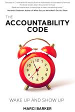 The Accountability Code: Wake Up and Show Up af Marci Barker