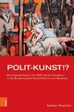 POLIT-KUNST !? af Kathleen Rosenthal