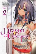 Dragon and Ceremony, Vol. 2 (light novel) af Ichimei Tsukushi