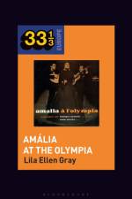 Gray, P: Amalia Rodrigues's Amalia at the Olympia af Prof Lila Ellen (Dickinson College Gray