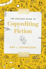 The Chicago Guide to Copyediting Fiction af Amy J. Schneider