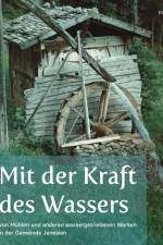 Mit der Kraft des Wassers af Richard Furggler