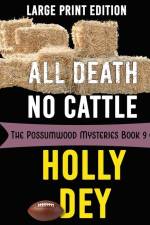 ALL DEATH NO CATTLE af Holly Dey