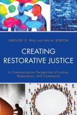 Creating Restorative Justice af Gregory D. Paul