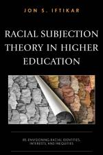 Iftikar, J: Racial Subjection Theory in Higher Education af Jon S. Iftikar