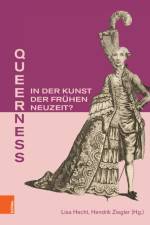 Queerness in der Kunst der Frühen Neuzeit? af Lisa Hecht