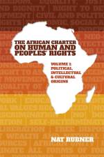 The African Charter on Human and Peoples' Rights Volume 1 af Nat Rubner