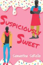 Suspiciously Sweet af Samantha Sorelle