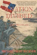 A Nation Divided: A 12-Hour Miniseries of the American Civil War: Episodes 101-104 af Michael Frost Beckner