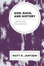 Jantzen, M: God, Race, and History af Matt R. Jantzen