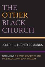Tucker Edmonds, J: The Other Black Church af Joseph L. Tucker Edmonds