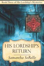 His Lordship's Return af Samantha Sorelle