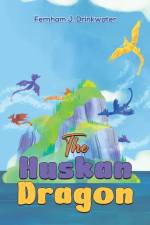 The Huskan Dragon af Fernham J. Drinkwater