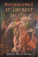 Meanwhile Back at the Nest af Michael Deegan McGurk