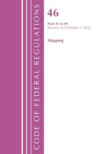 Code of Federal Regulations, Title 46 Shipping 41-69, Revised as of October 1, 2022 af Office Of The Federal Register (U.S.)