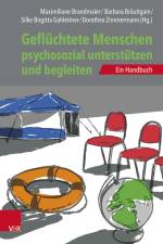 Geflüchtete Menschen psychosozial unterstützen und begleiten af Maximiliane Brandmaier