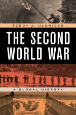Uldricks, T: The Second World War af Teddy J. Uldricks