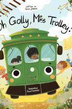 Oh Golly, Miss Trolley! af Hailie Johnson