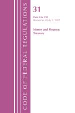 Code of Federal Regulations, Title 31 Money and Finance 0-199, Revised as of July 1, 2022 af Office of the Federal Register