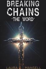 Breaking Chains - 'The Word' af Laura Mansell