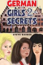 German Girls 2 - Secrets af Steve Barber