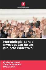 Metodologia para a investigação de um projecto educativo af Khaled Attrassi