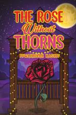 The Rose Without Thorns af Juwairiyah Kashif