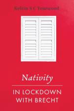 Nativity/In Lockdown with Brecht af Kelvin S C Yearwood
