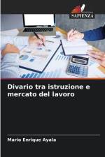 Divario tra istruzione e mercato del lavoro af Mario Enrique Ayala