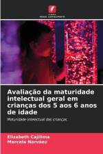 Avaliação da maturidade intelectual geral em crianças dos 5 aos 6 anos de idade af Elizabeth Cajilima