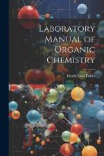 Laboratory Manual of Organic Chemistry af Harry Linn Fisher