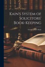 Kain's System of Solicitors' Book-Keeping af George James Kain