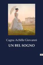 UN BEL SOGNO af Cagna Achille Giovanni