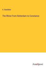The Rhine From Rotterdam to Constance af K. Baedeker