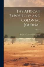 The African Repository and Colonial Journal; Volume 8 af American Colonization Society