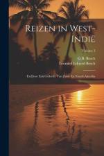 Reizen in West-Indië: En Door Een Gedeelte Van Zuid- En Noord-Amerika; Volume 3 af G. B. Bosch