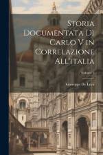 Storia Documentata Di Carlo V in Correlazione All'italia; Volume 5 af Giuseppe De Leva