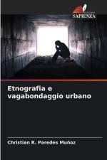 Etnografia e vagabondaggio urbano af Christian R. Paredes Muñoz