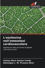 L'ossitocina nell'omeostasi cardiovascolare af Valney Mara Gomes Conde