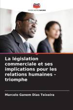 La législation commerciale et ses implications pour les relations humaines - triomphe af Marcelo Ganem Dias Teixeira